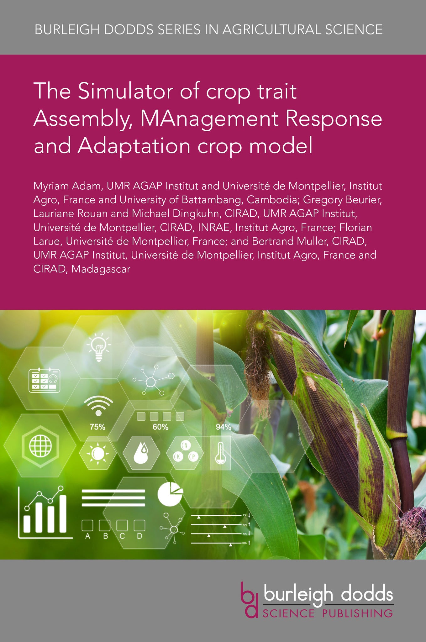 Cover image for The Simulator of crop trait Assembly, MAnagement Response and Adaptation crop model ISBN 9781835456385